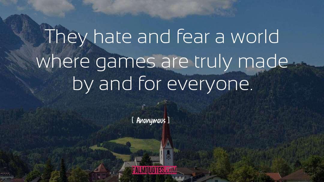 Hate And Fear quotes by Anonymous