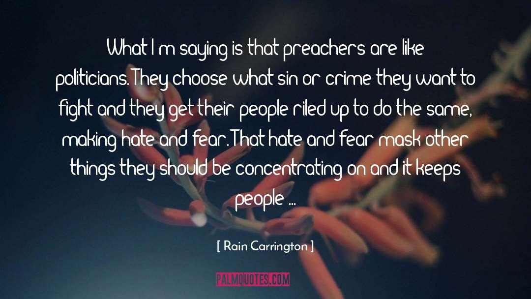 Hate And Fear quotes by Rain Carrington