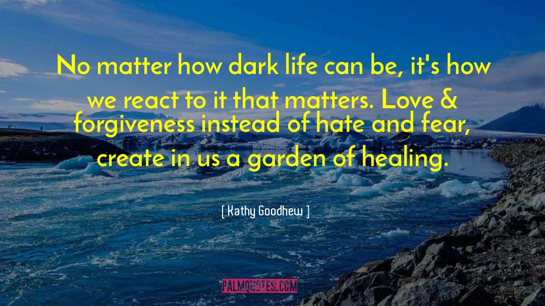 Hate And Fear quotes by Kathy Goodhew