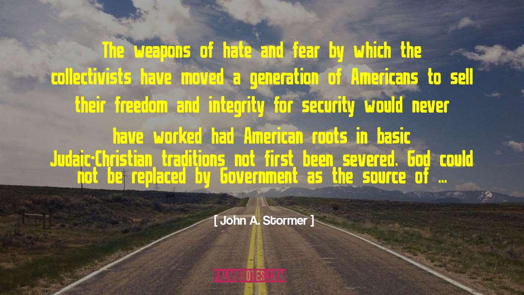 Hate And Fear quotes by John A. Stormer