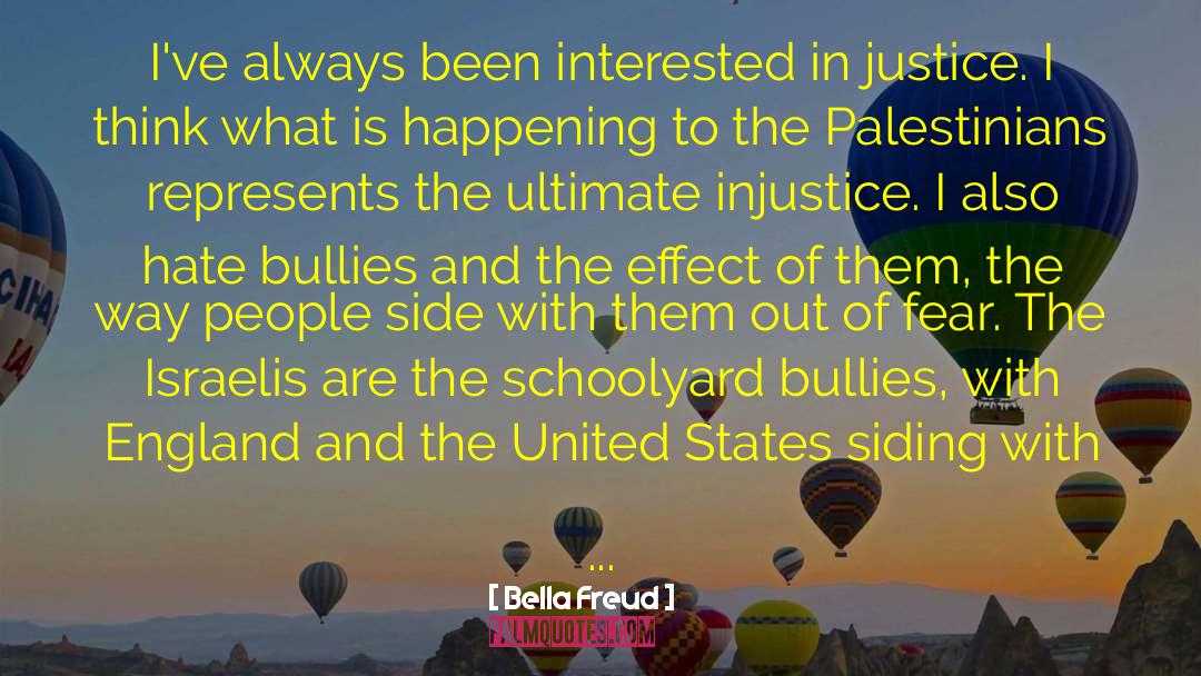 Hate Bullies quotes by Bella Freud