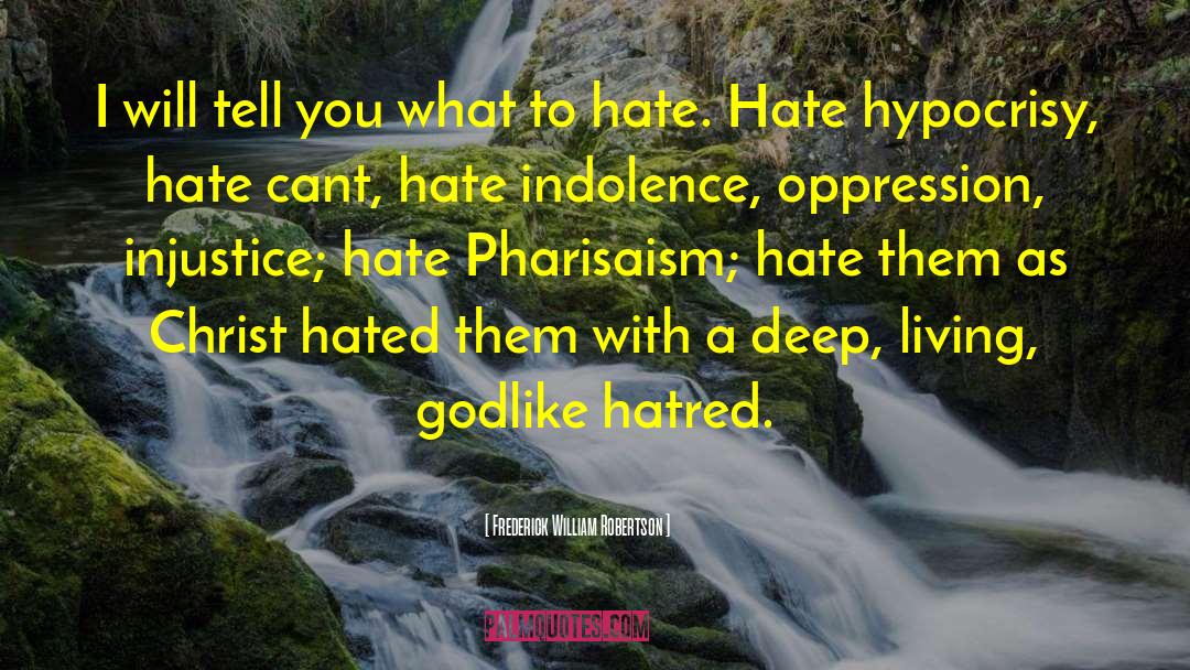 Hate Bullies quotes by Frederick William Robertson