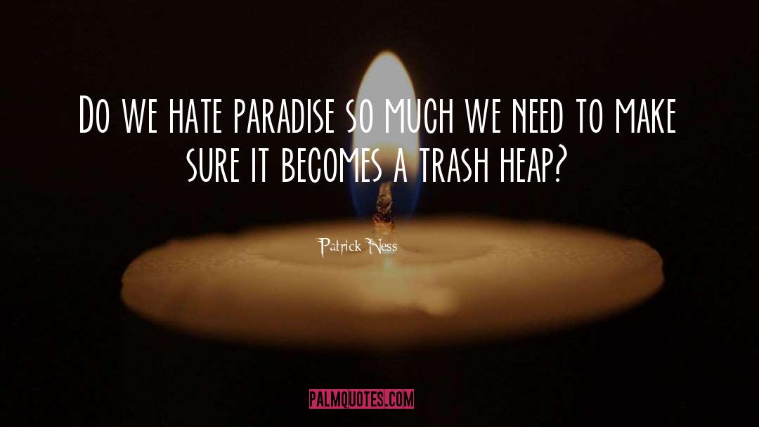 Hate Campaign quotes by Patrick Ness