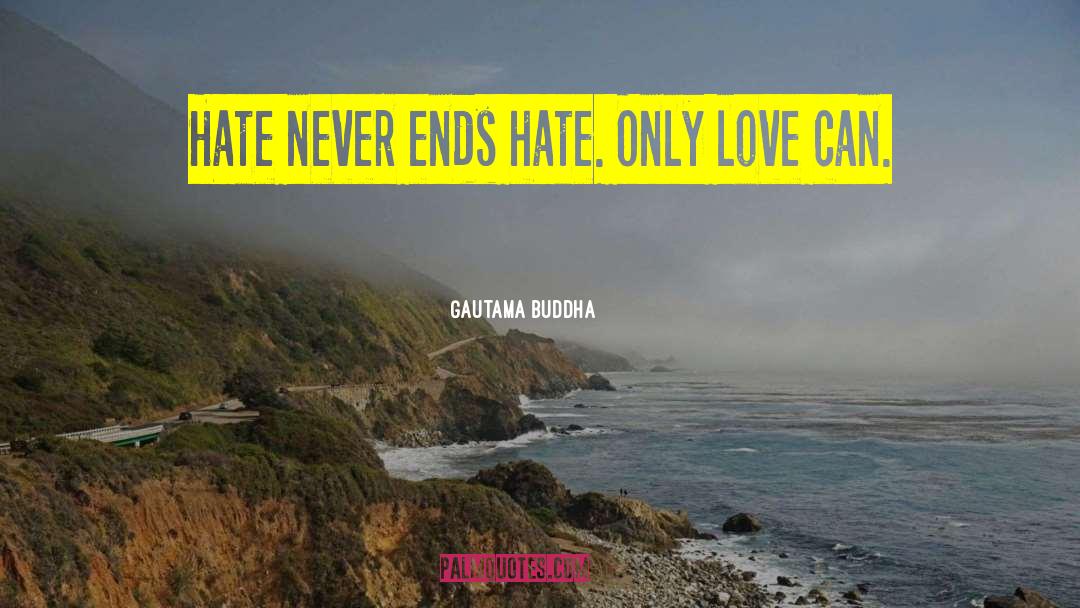 Hate Can T Win quotes by Gautama Buddha