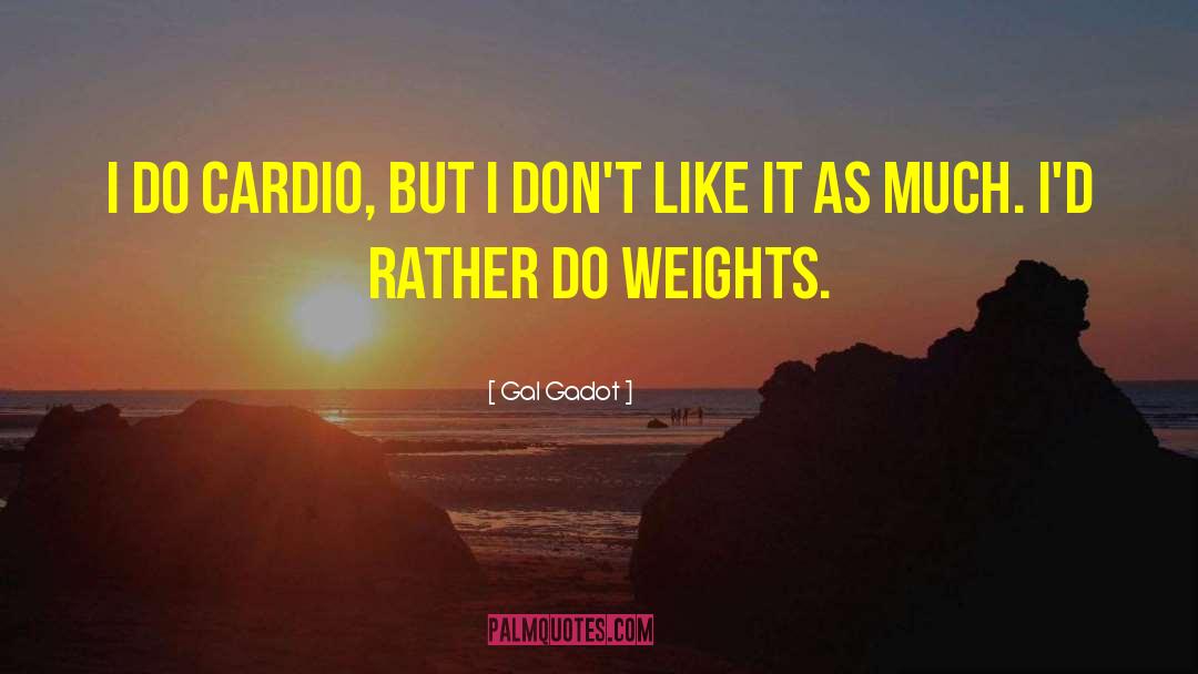 Hate Cardio quotes by Gal Gadot