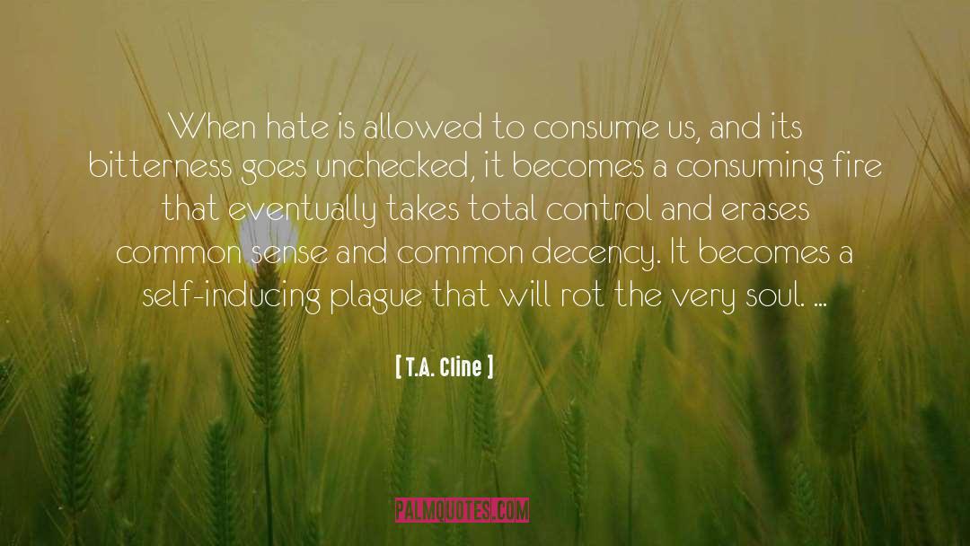 Hate Churches quotes by T.A. Cline