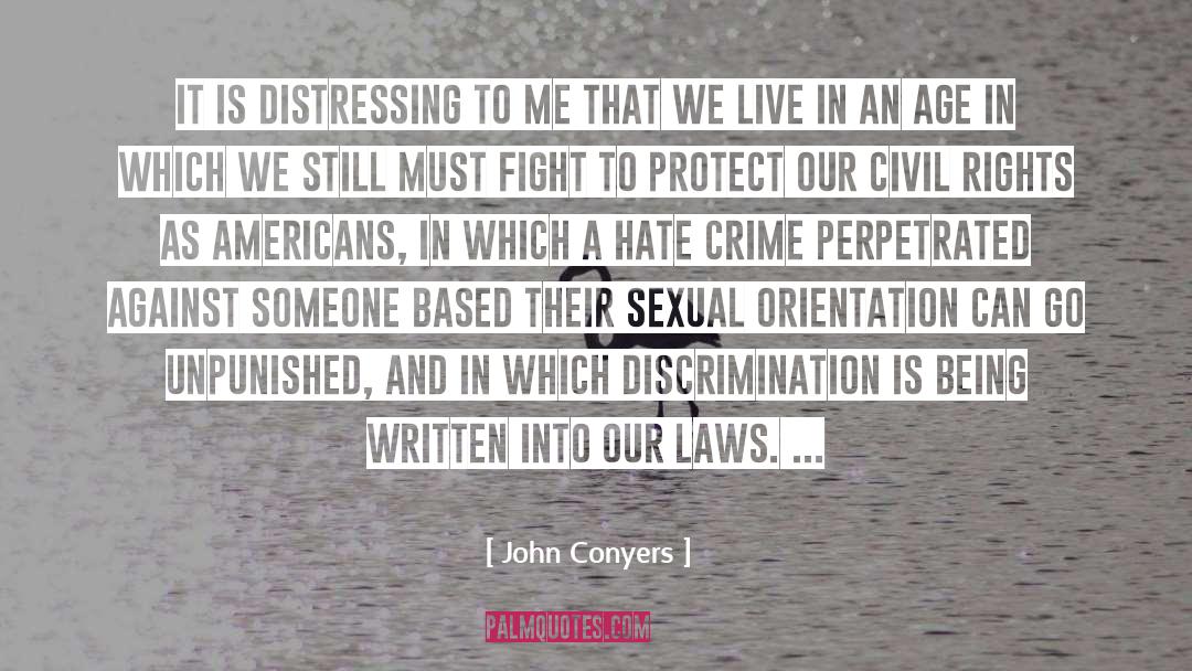 Hate Crime quotes by John Conyers