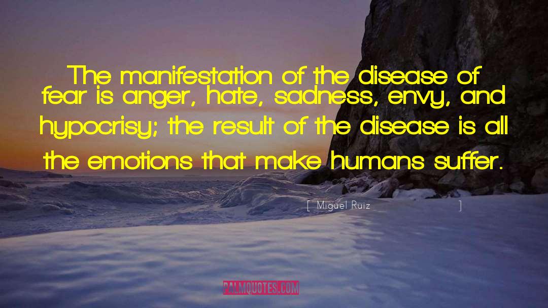 Hate Emotions quotes by Miguel Ruiz