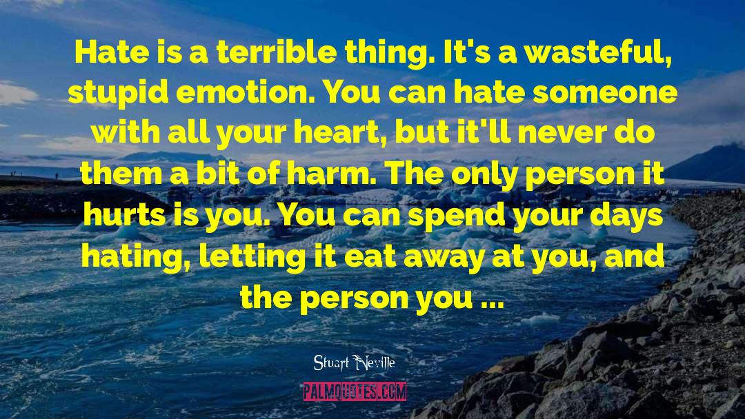 Hate Emotions quotes by Stuart Neville