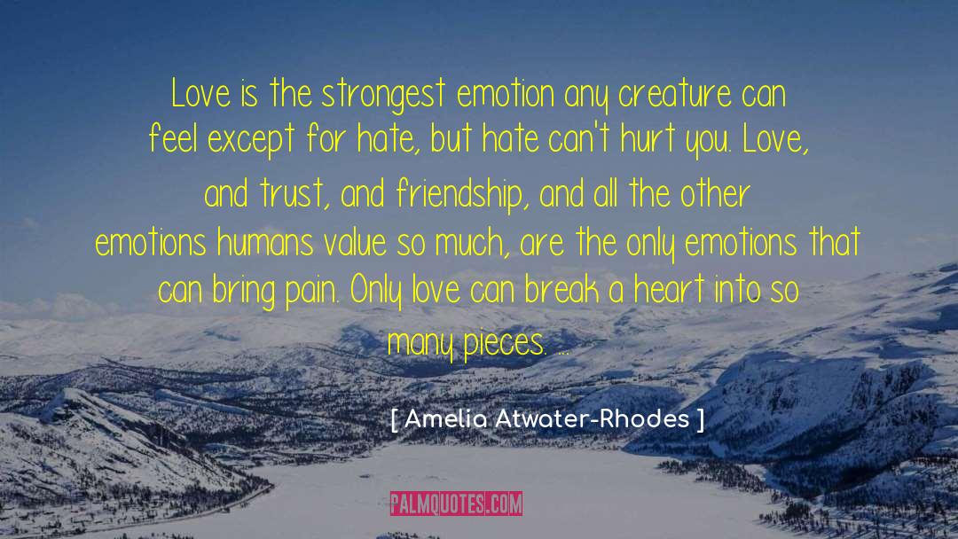 Hate Emotions quotes by Amelia Atwater-Rhodes