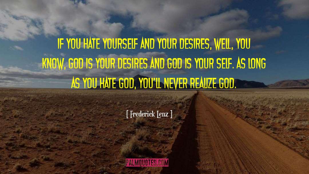 Hate God quotes by Frederick Lenz