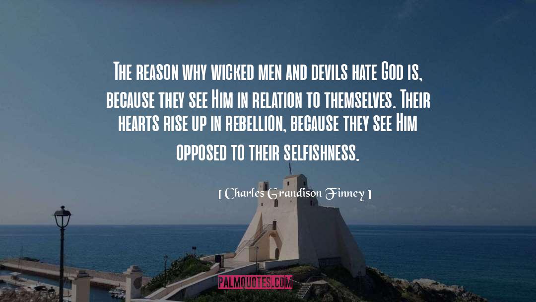 Hate God quotes by Charles Grandison Finney