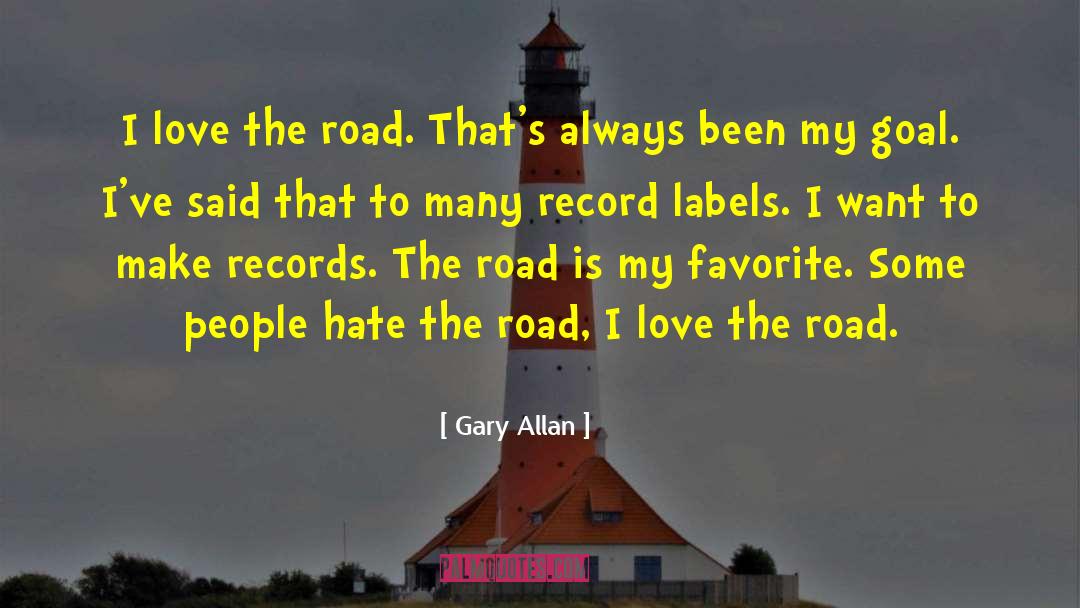 Hate Groups quotes by Gary Allan