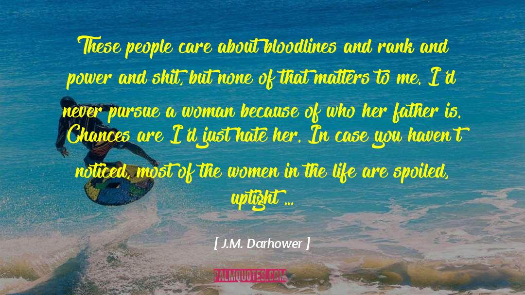 Hate Her quotes by J.M. Darhower