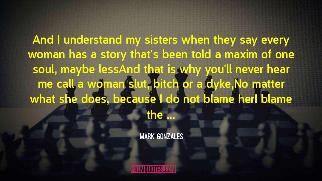 Hate Her quotes by Mark Gonzales