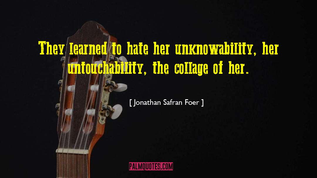 Hate Her quotes by Jonathan Safran Foer