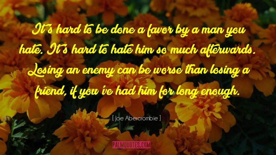 Hate Him quotes by Joe Abercrombie