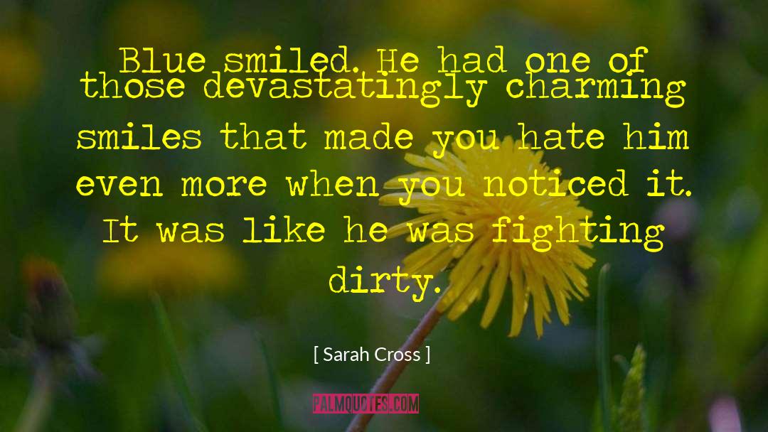 Hate Him quotes by Sarah Cross