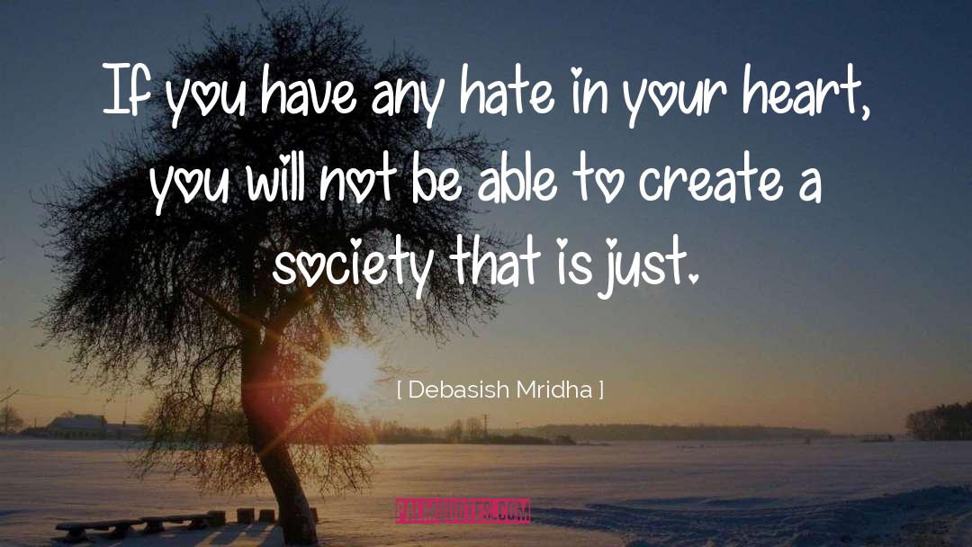 Hate In Your Heart quotes by Debasish Mridha