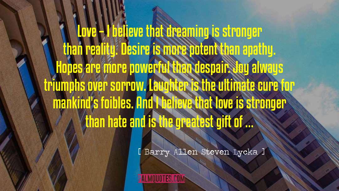 Hate Is Stronger Than Love quotes by Barry Allen Steven Lycka