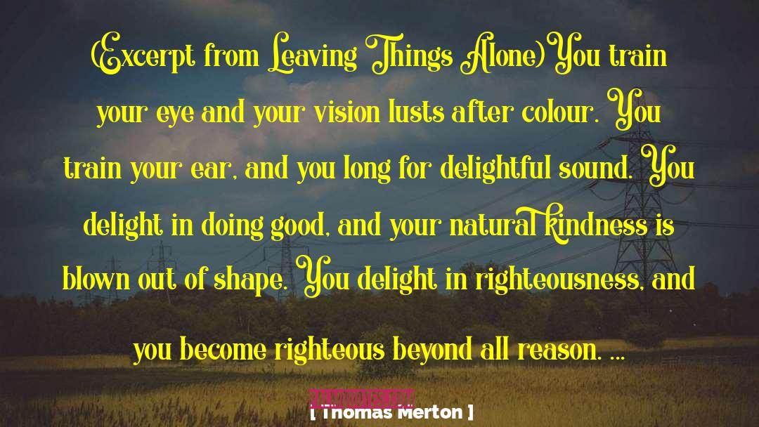 Hate Leaving You quotes by Thomas Merton