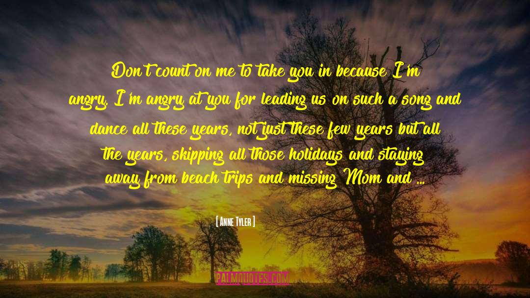 Hate Leaving You quotes by Anne Tyler