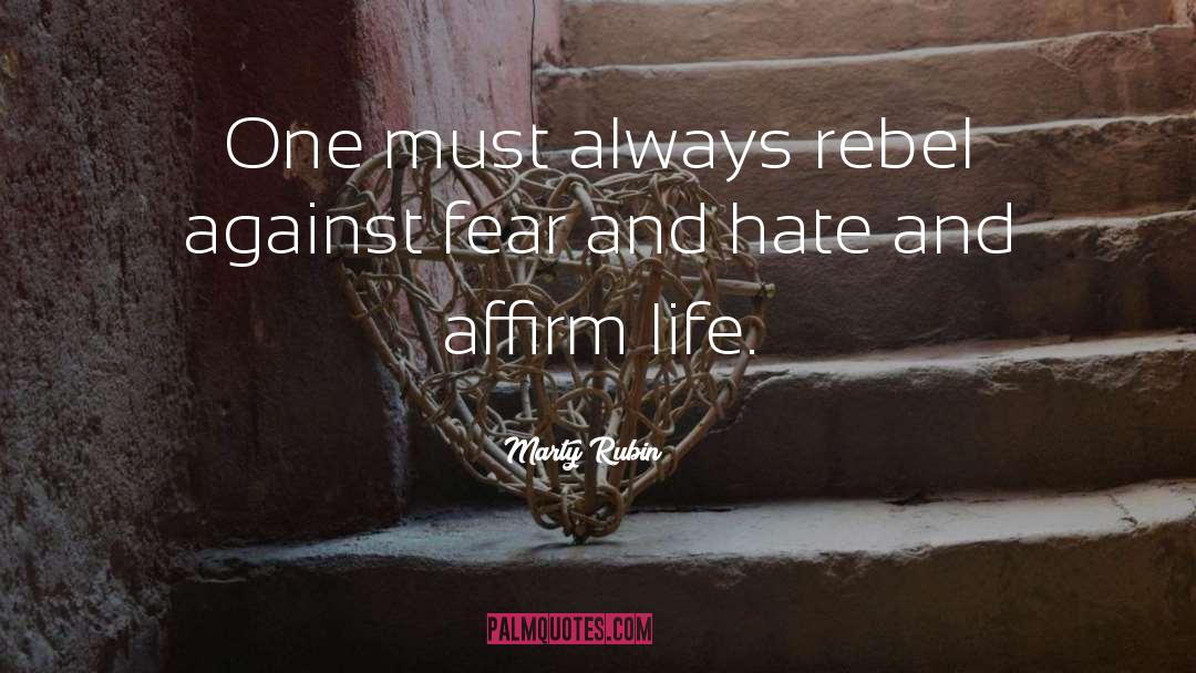 Hate Life quotes by Marty Rubin