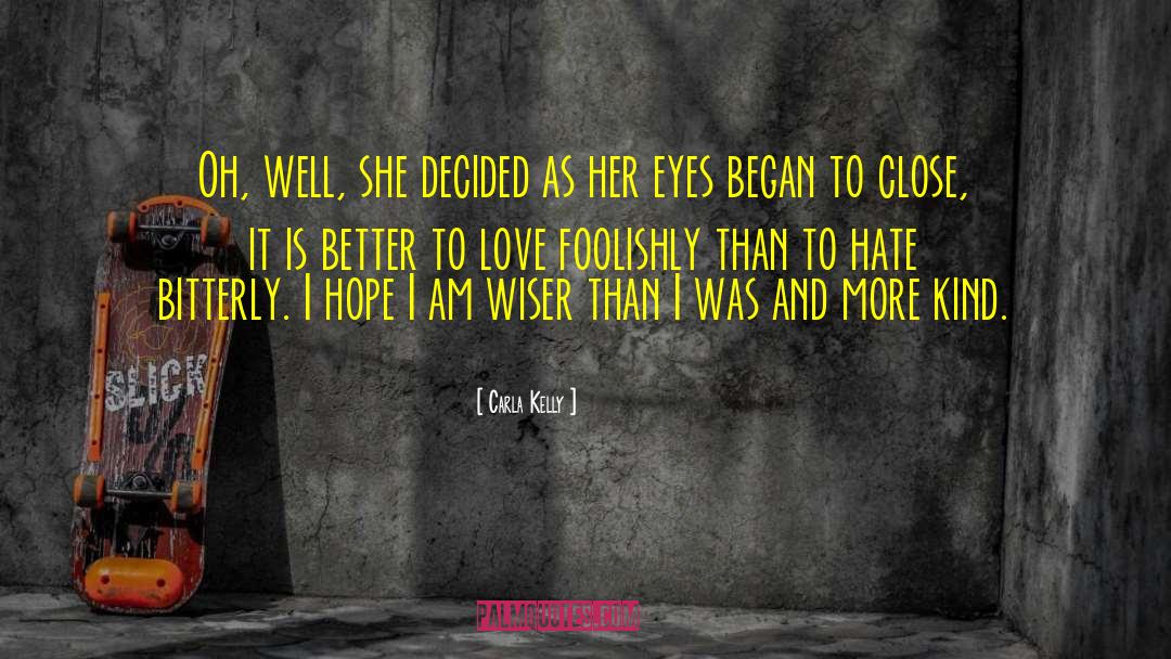 Hate Love quotes by Carla Kelly