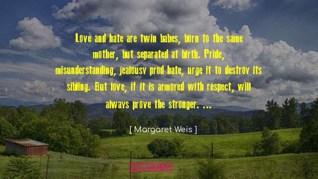 Hate Love quotes by Margaret Weis