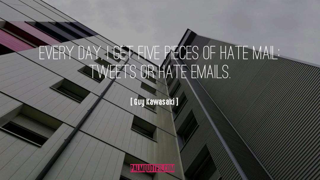 Hate Mail quotes by Guy Kawasaki