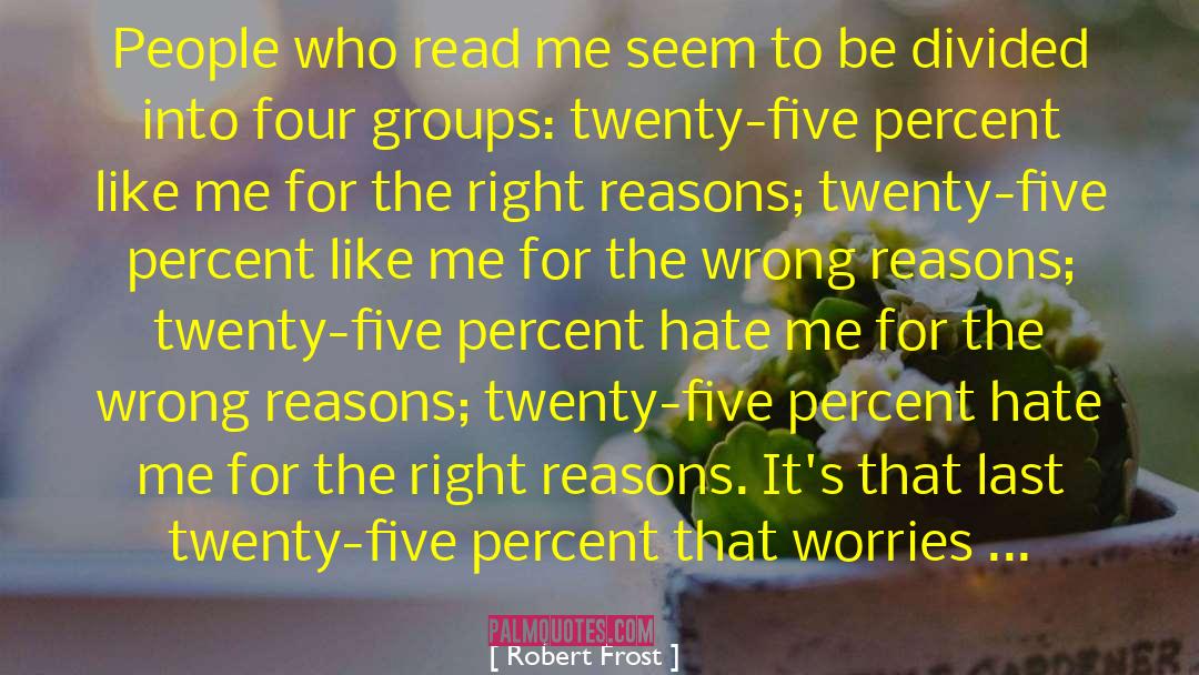 Hate Me quotes by Robert Frost