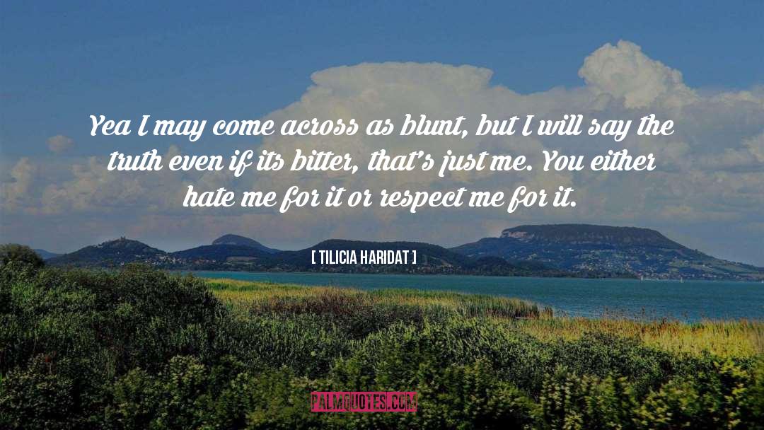 Hate Me quotes by Tilicia Haridat