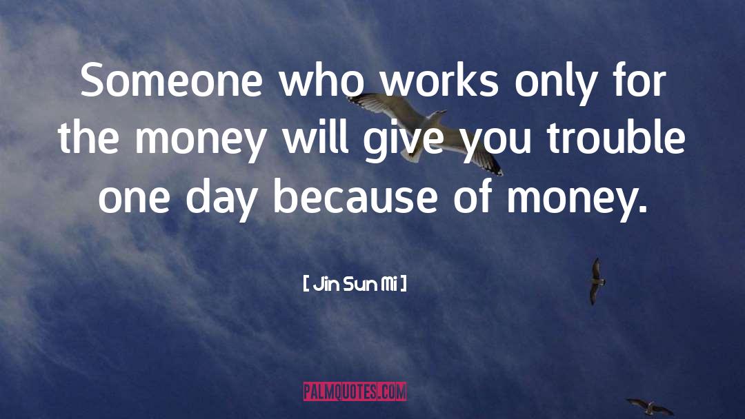 Hate Money quotes by Jin Sun Mi