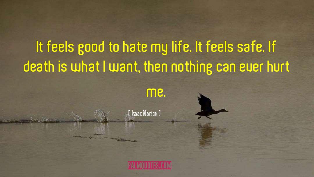Hate My Life quotes by Isaac Marion