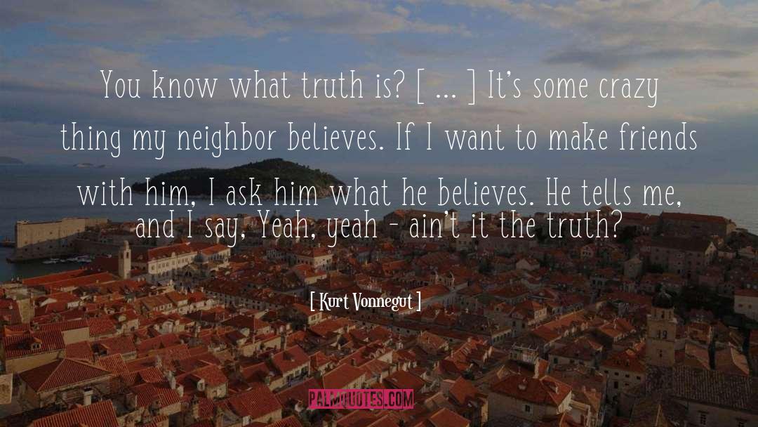 Hate My Neighbor quotes by Kurt Vonnegut