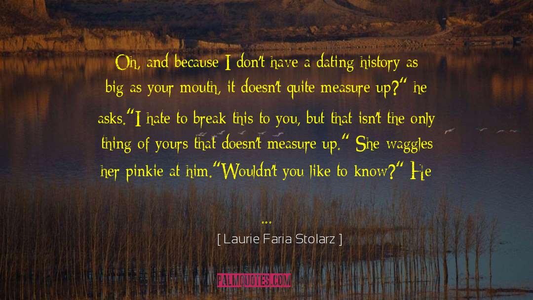 Hate My Neighbor quotes by Laurie Faria Stolarz