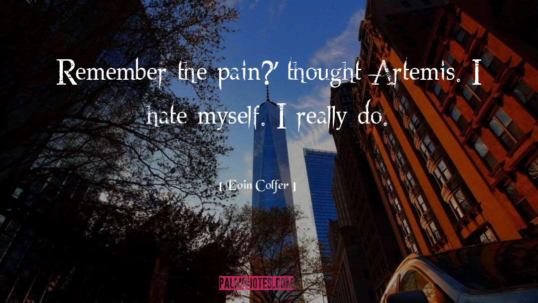 Hate Myself quotes by Eoin Colfer