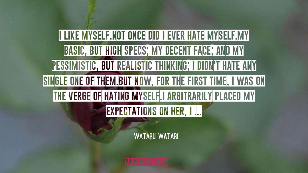 Hate Myself quotes by Wataru Watari