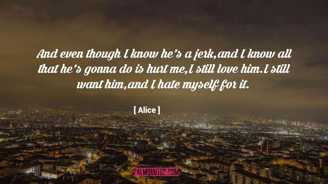 Hate Myself quotes by Alice