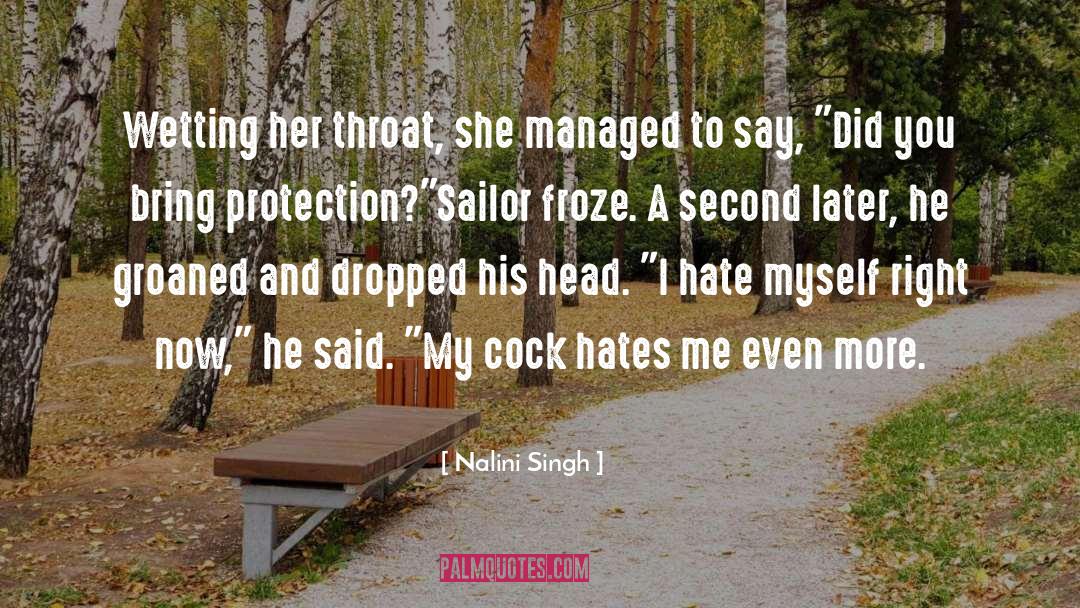 Hate Myself quotes by Nalini Singh