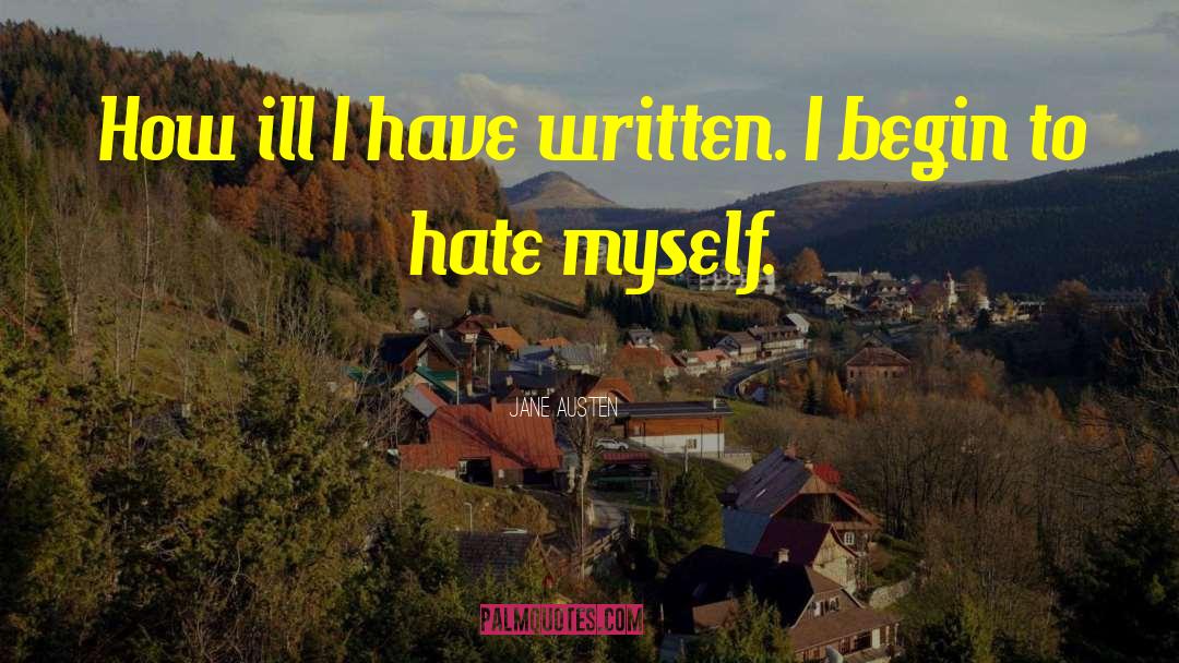 Hate Myself quotes by Jane Austen