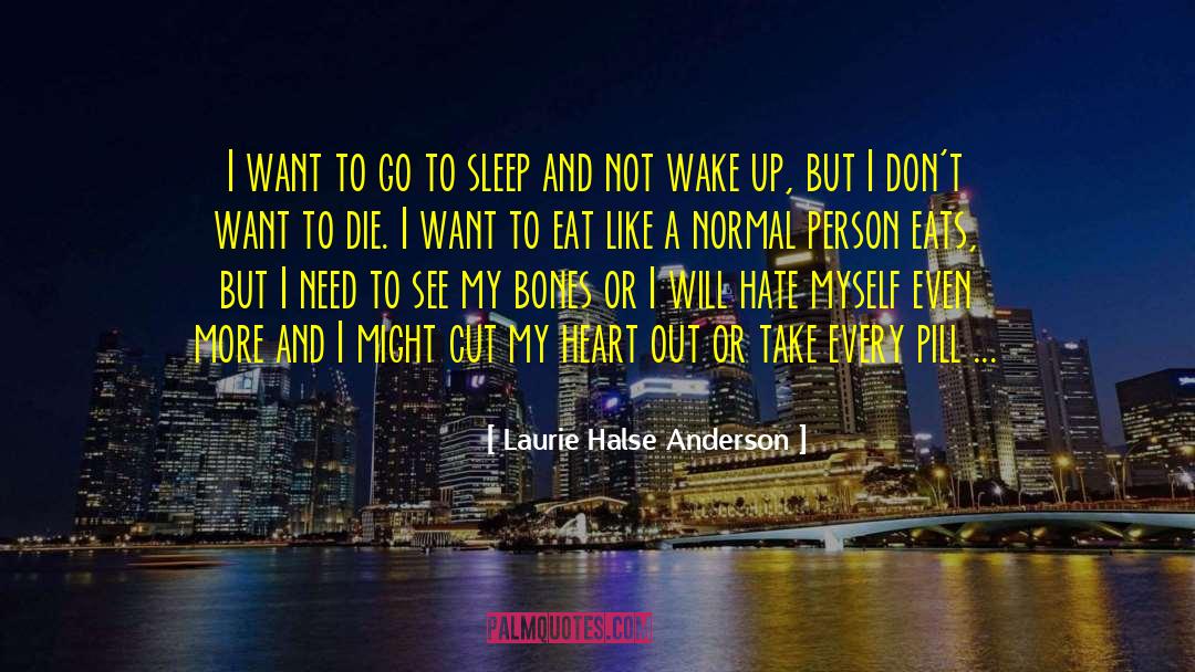 Hate Myself quotes by Laurie Halse Anderson