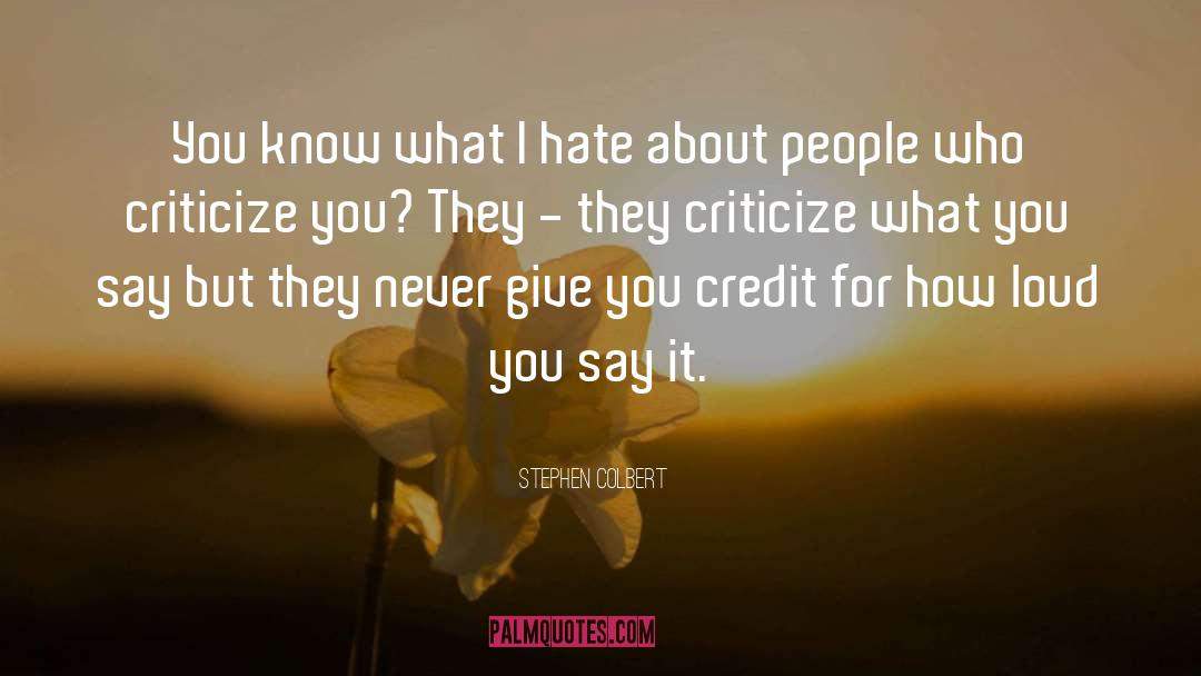 Hate People quotes by Stephen Colbert