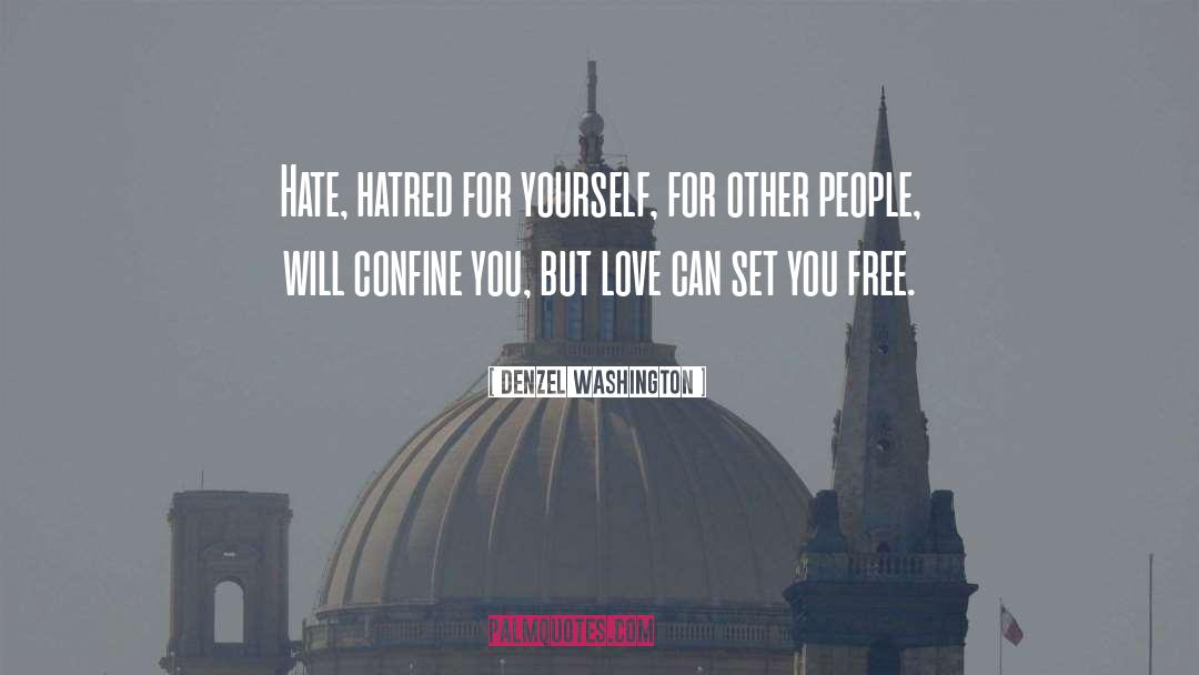 Hate People quotes by Denzel Washington