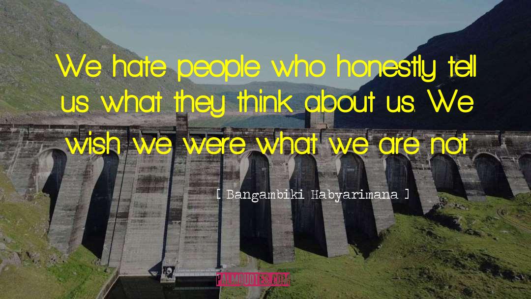 Hate People quotes by Bangambiki Habyarimana