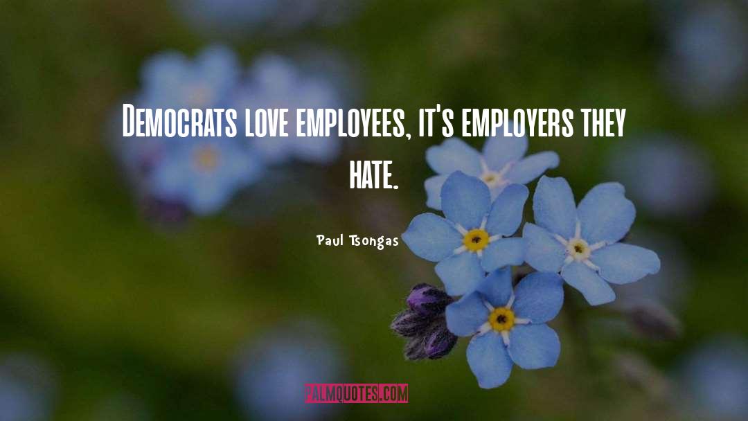 Hate Politics quotes by Paul Tsongas