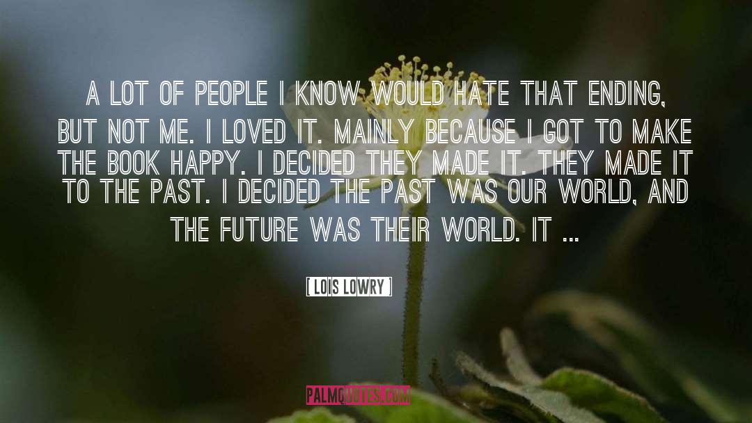 Hate quotes by Lois Lowry