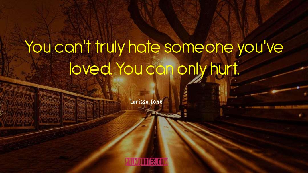 Hate Someone quotes by Larissa Ione