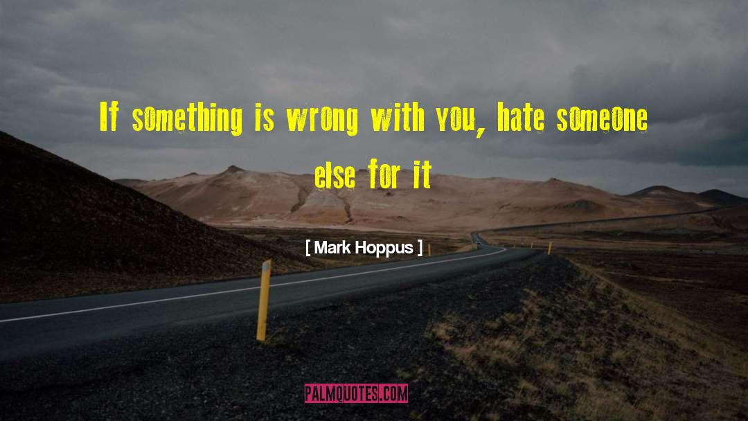 Hate Someone quotes by Mark Hoppus