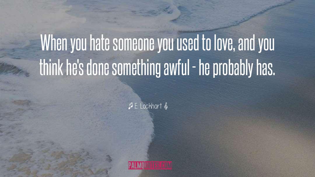 Hate Someone quotes by E. Lockhart